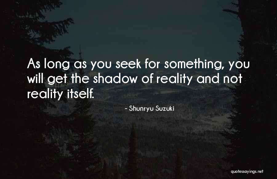 Hoodenpyle Forest Quotes By Shunryu Suzuki Hoodenpyle Forest Quotes By Shunryu Suzuki