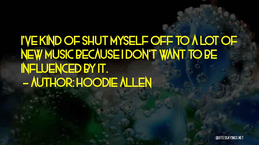 Hoodie Quotes By Hoodie Allen