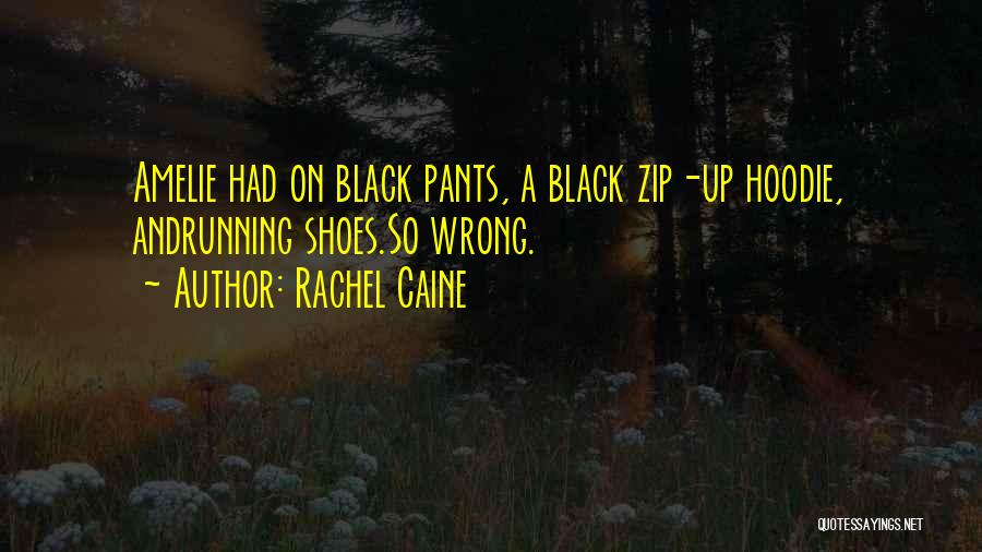 Hoodie Quotes By Rachel Caine