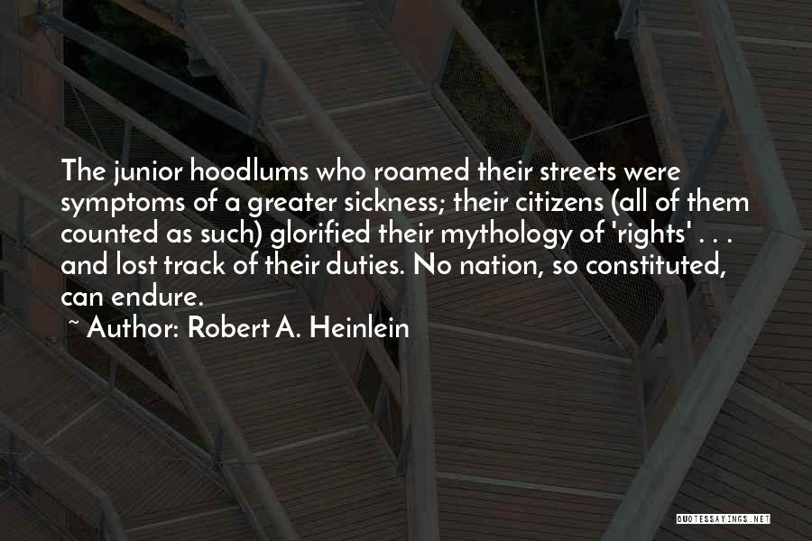 Hoodlums Quotes By Robert A. Heinlein