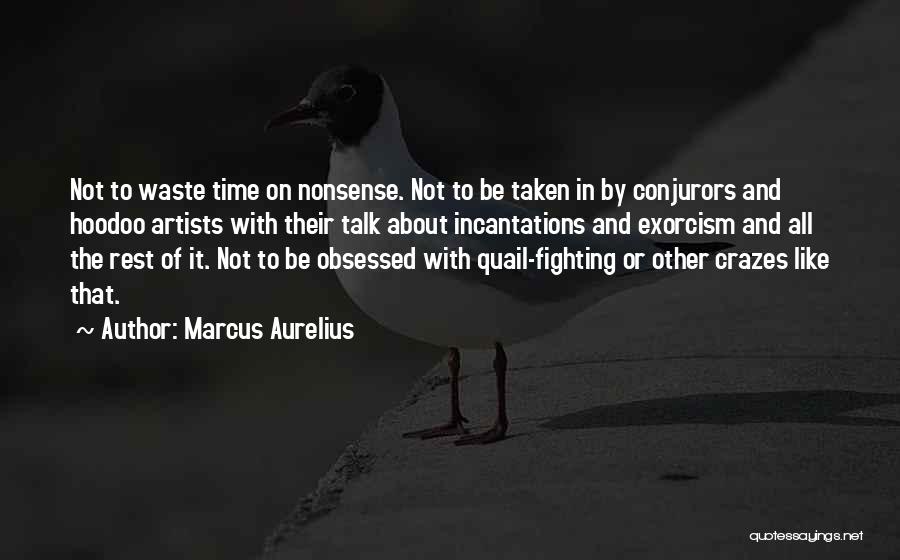 Hoodoo Quotes By Marcus Aurelius