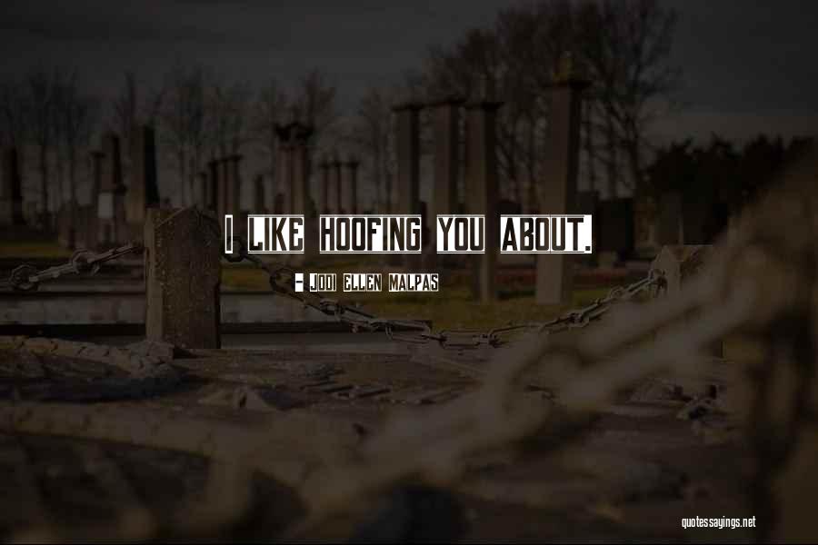 Hoofing It Quotes By Jodi Ellen Malpas Hoofing It Quotes By Jodi Ellen Malpas