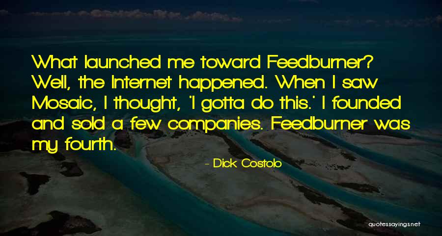Hoogtepunt Engels Quotes By Dick Costolo Hoogtepunt Engels Quotes By Dick Costolo