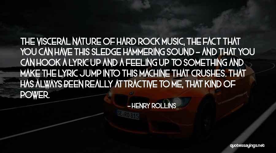 Hook Me Up Quotes By Henry Rollins