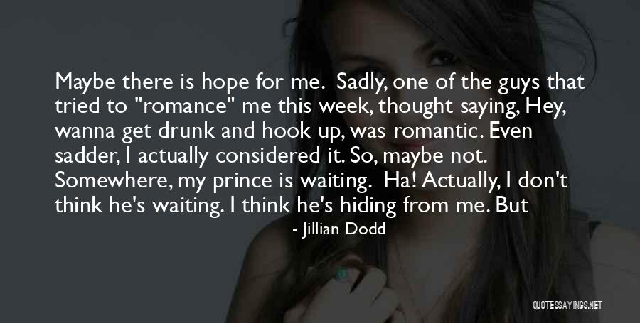 Hook Me Up Quotes By Jillian Dodd