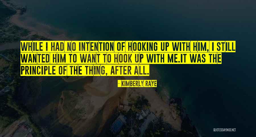 Hook Me Up Quotes By Kimberly Raye Hook Me Up Quotes By Kimberly Raye