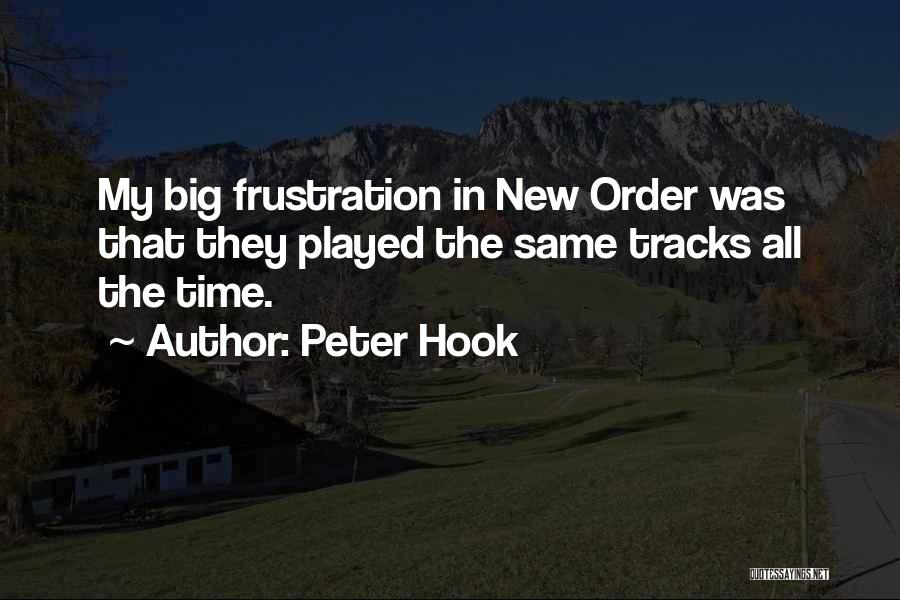 Hook Quotes By Peter Hook