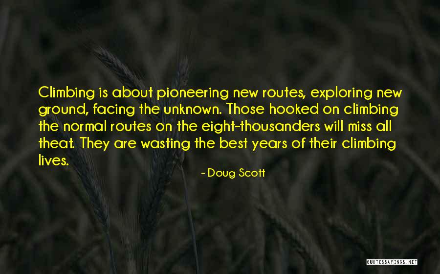 Hooked Best Quotes By Doug Scott Hooked Best Quotes By Doug Scott
