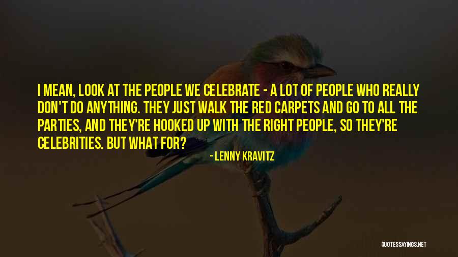 Hooked Best Quotes By Lenny Kravitz Hooked Best Quotes By Lenny Kravitz