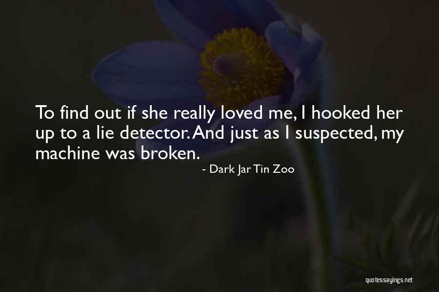 Hooked Love Quotes By Dark Jar Tin Zoo