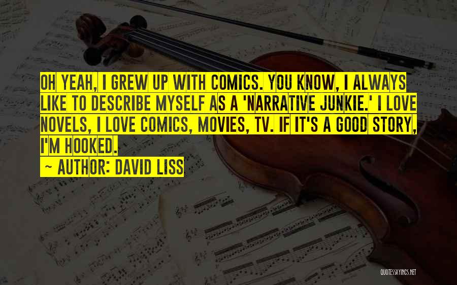 Hooked Love Quotes By David Liss