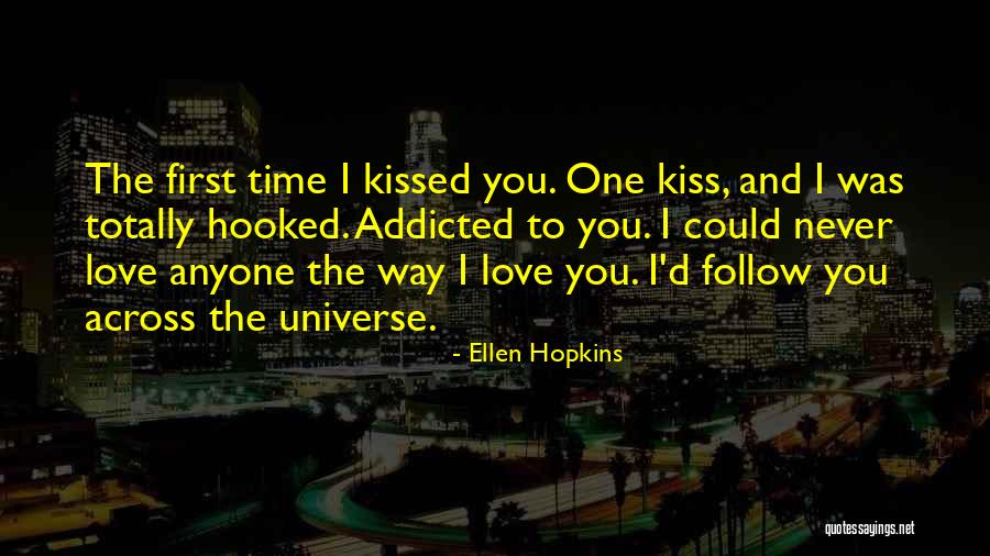 Hooked Love Quotes By Ellen Hopkins Hooked Love Quotes By Ellen Hopkins