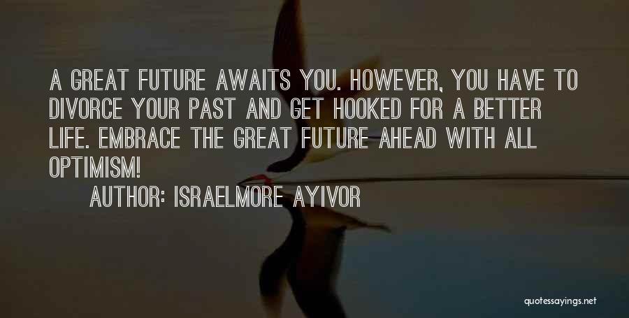 Hooked Love Quotes By Israelmore Ayivor