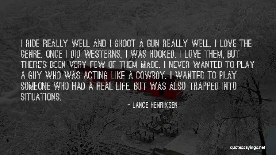 Hooked Love Quotes By Lance Henriksen Hooked Love Quotes By Lance Henriksen