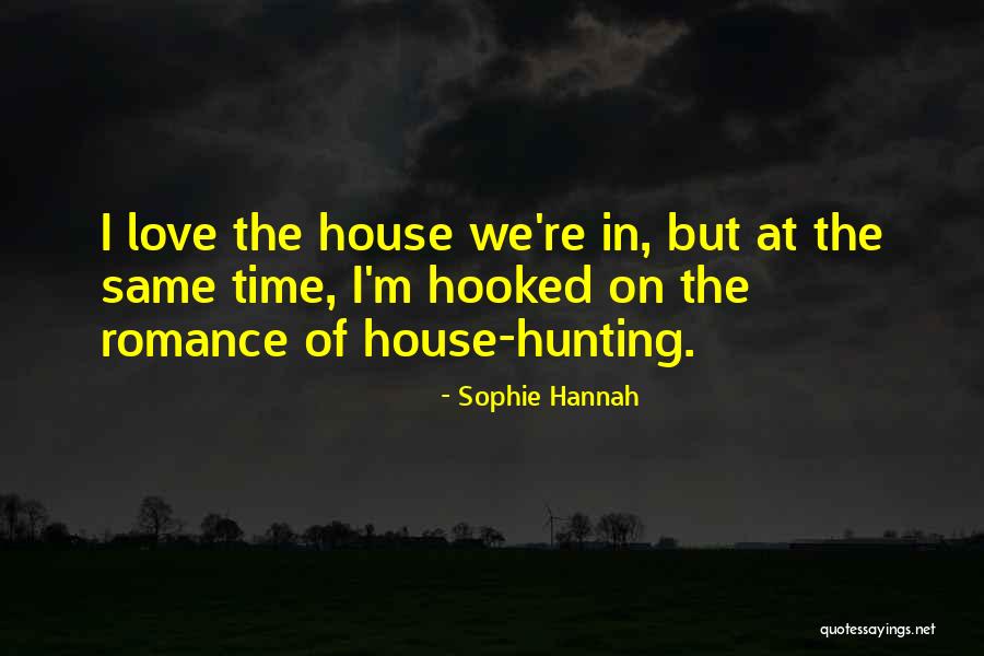 Hooked Love Quotes By Sophie Hannah Hooked Love Quotes By Sophie Hannah