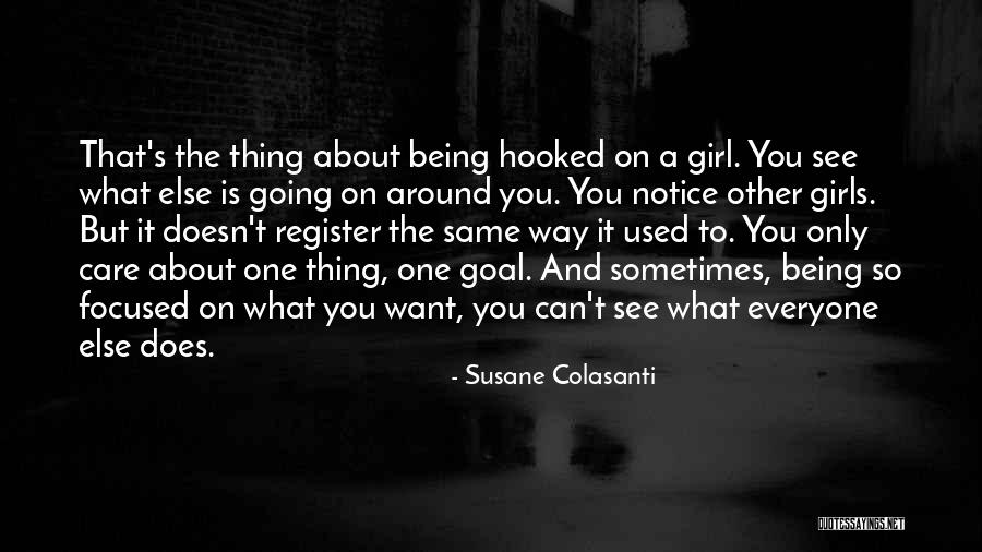 Hooked Love Quotes By Susane Colasanti