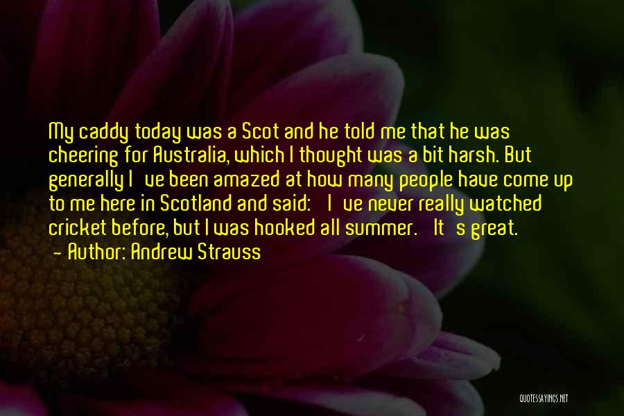 Hooked Quotes By Andrew Strauss