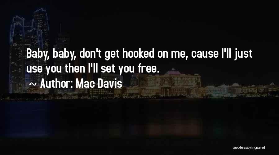 Hooked Quotes By Mac Davis