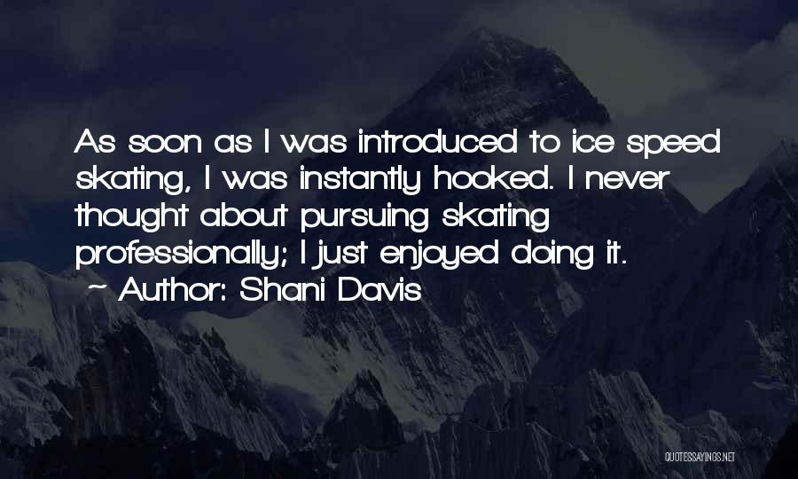 Hooked Quotes By Shani Davis