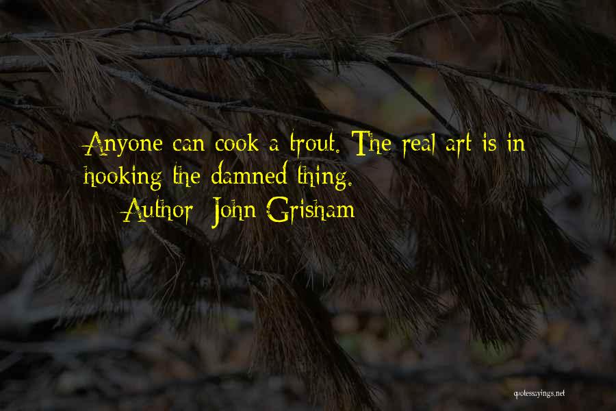 Hooking Quotes By John Grisham
