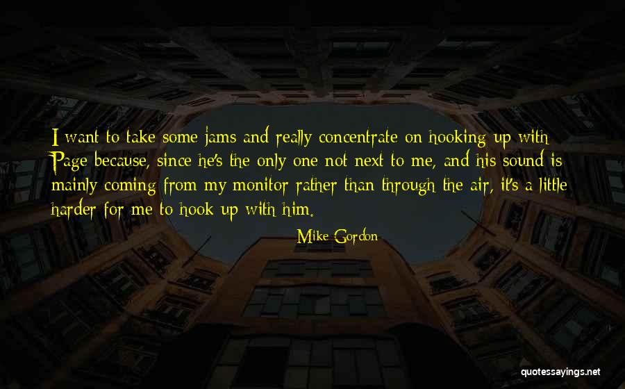 Hooking Quotes By Mike Gordon