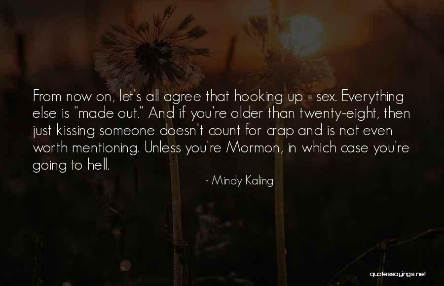 Hooking Quotes By Mindy Kaling