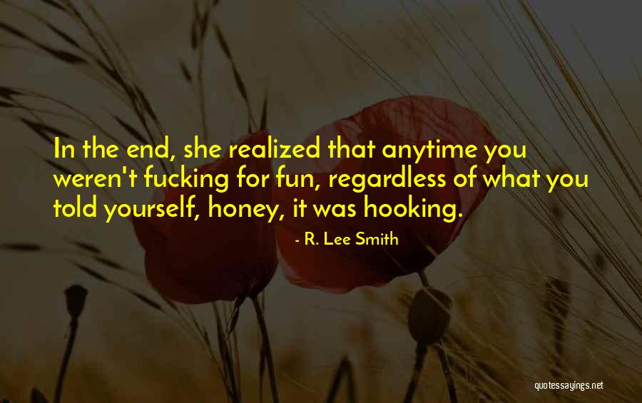 Hooking Quotes By R. Lee Smith