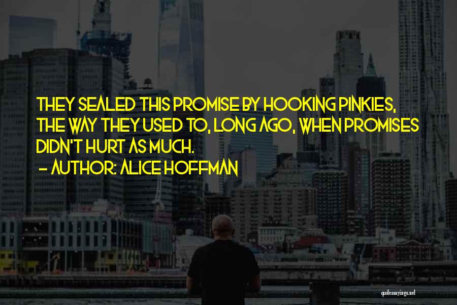 Hooking Up Quotes By Alice Hoffman