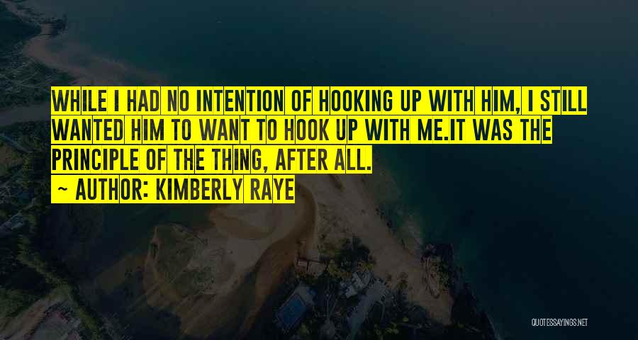 Hooking Up Quotes By Kimberly Raye