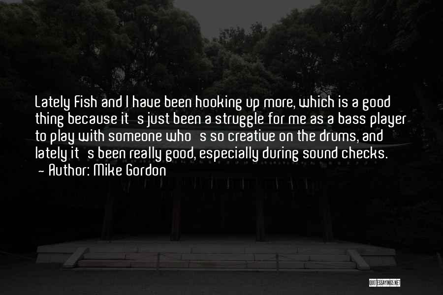 Hooking Up Quotes By Mike Gordon