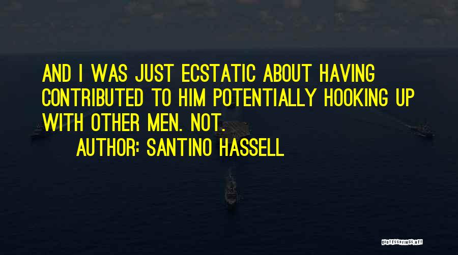 Hooking Up Quotes By Santino Hassell