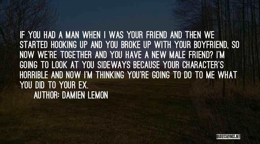 Hooking Up With A Friend Quotes By Damien Lemon