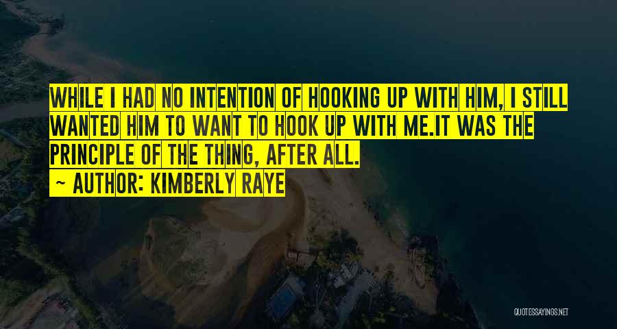 Hooking Up With An Ex Quotes By Kimberly Raye