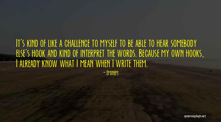 Hooks Quotes By Eminem Hooks Quotes By Eminem