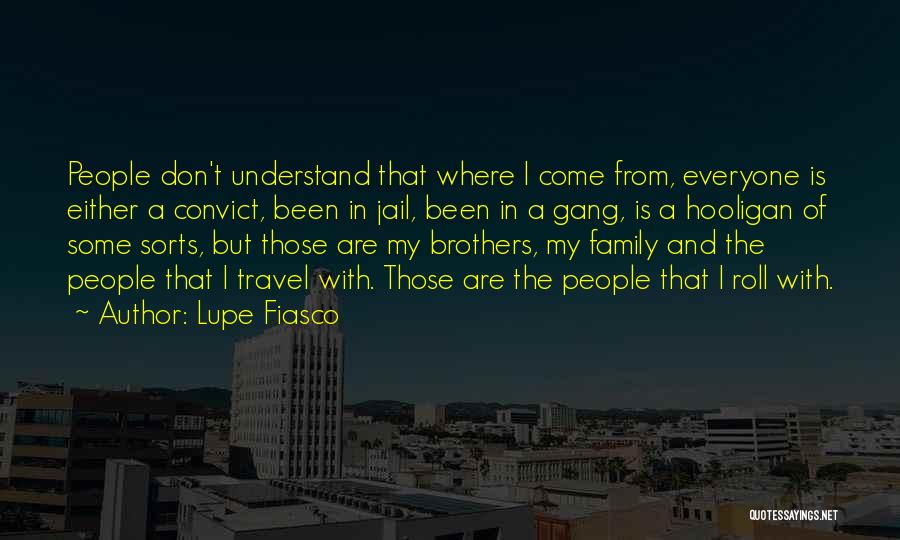 Hooligan Quotes By Lupe Fiasco