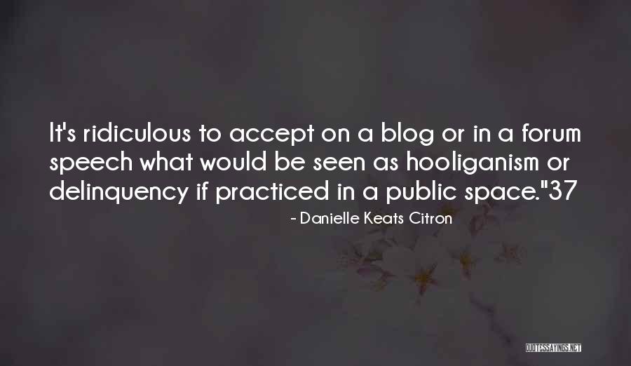 Hooliganism Quotes By Danielle Keats Citron Hooliganism Quotes By Danielle Keats Citron