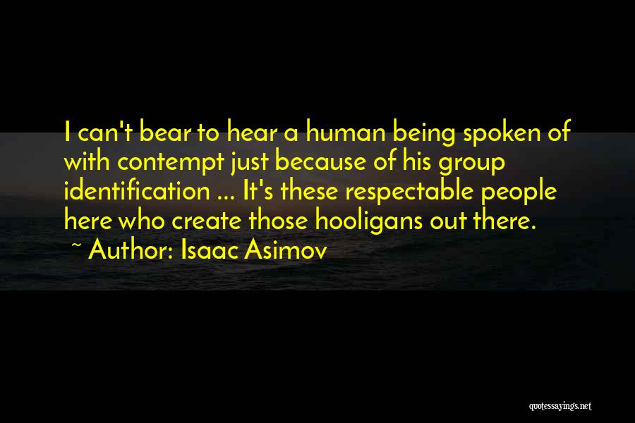 Hooligans 2 Quotes By Isaac Asimov