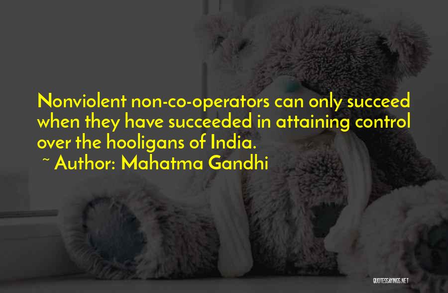 Hooligans 2 Quotes By Mahatma Gandhi