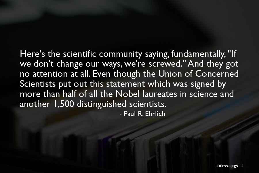 Hooly Quotes By Paul R. Ehrlich Hooly Quotes By Paul R. Ehrlich