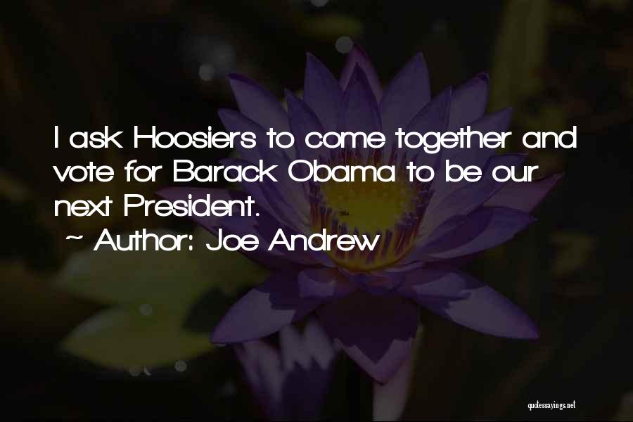 Hoosiers Quotes By Joe Andrew