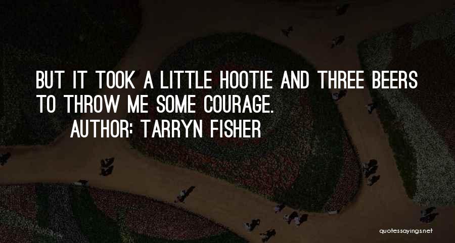 Hootie Quotes By Tarryn Fisher