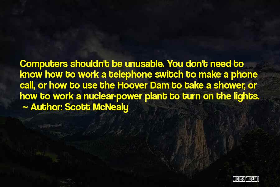 Hoover Dam Quotes By Scott McNealy