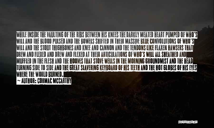 Hooves Quotes By Cormac McCarthy