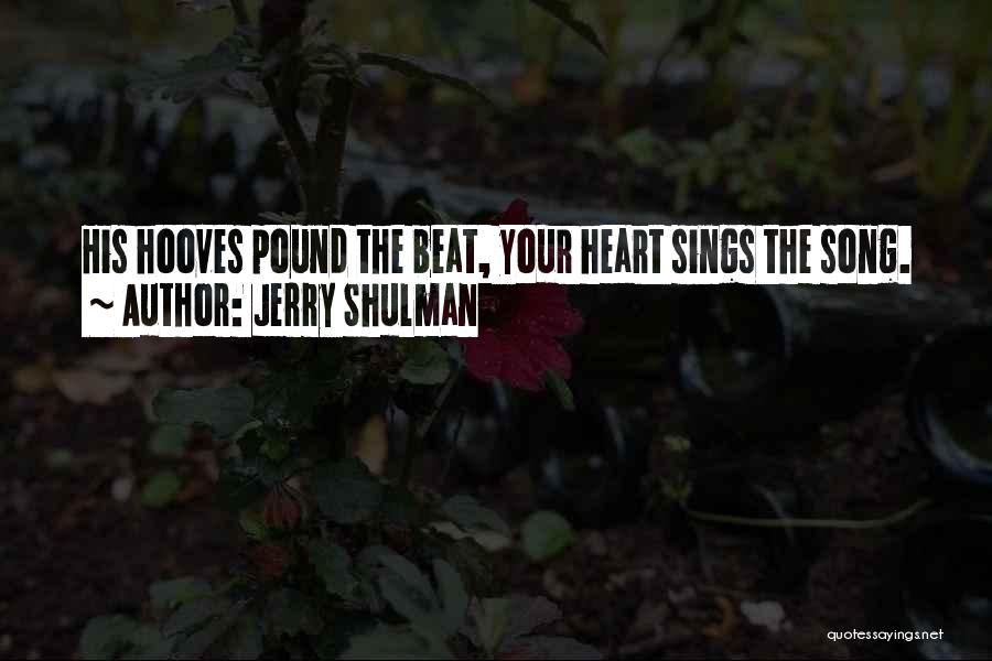 Hooves Quotes By Jerry Shulman