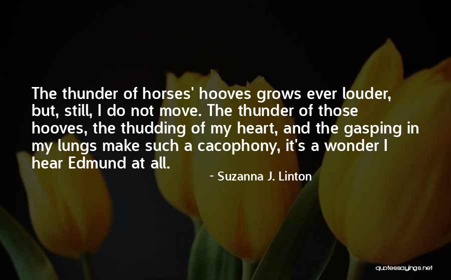 Hooves Quotes By Suzanna J. Linton