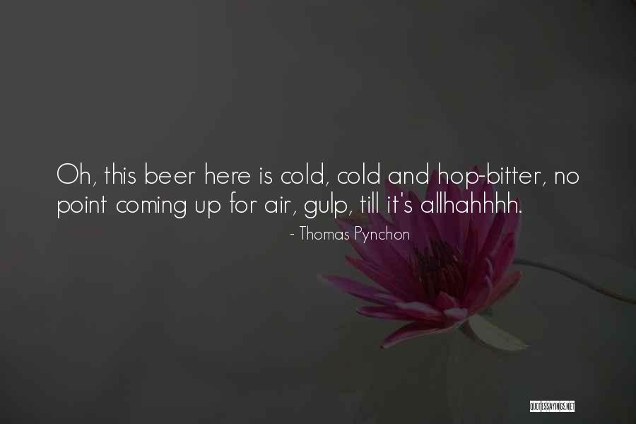 Hop Quotes By Thomas Pynchon Hop Quotes By Thomas Pynchon
