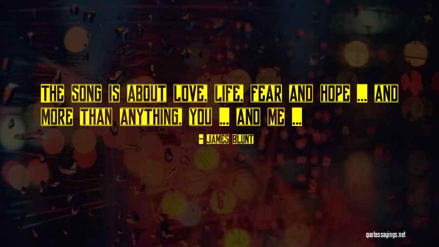 Hope About Life Quotes By James Blunt Hope About Life Quotes By James Blunt