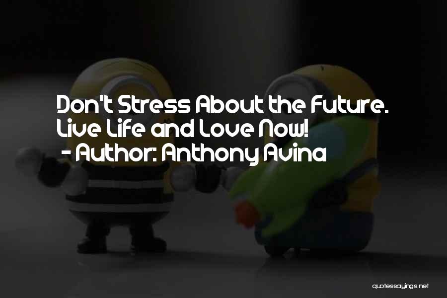 Hope About The Future Quotes By Anthony Avina