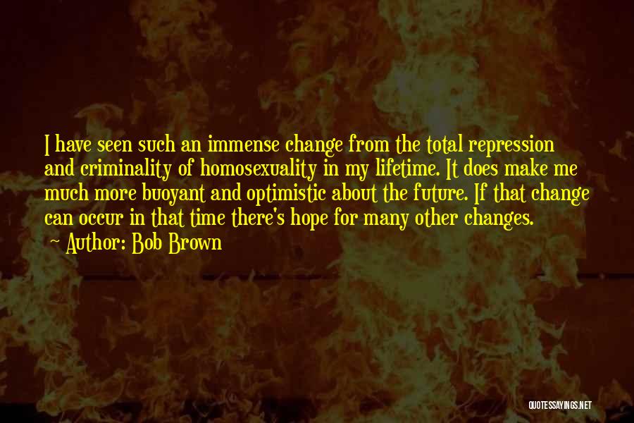 Hope About The Future Quotes By Bob Brown