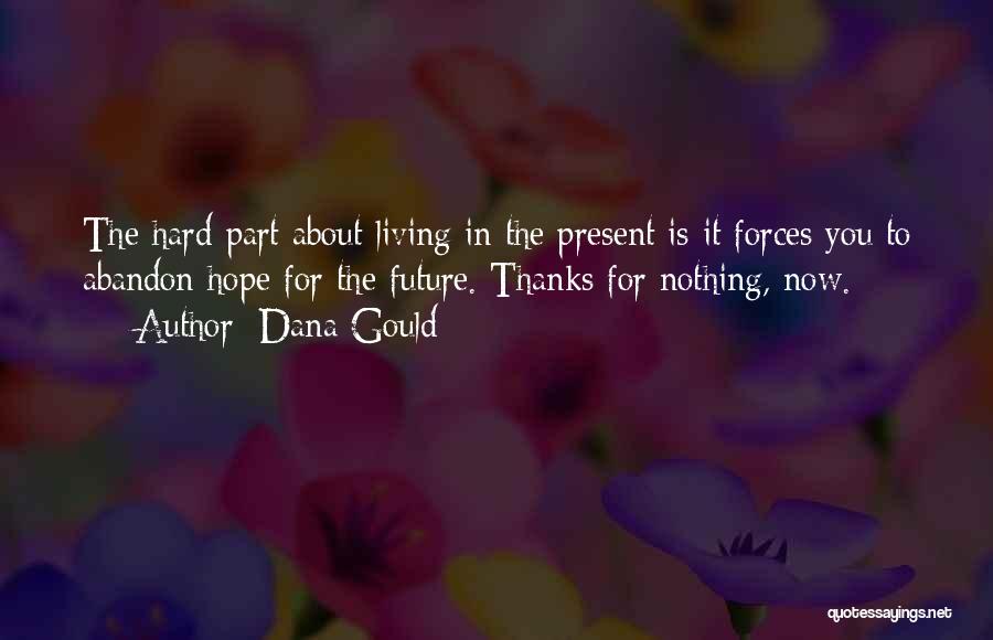 Hope About The Future Quotes By Dana Gould